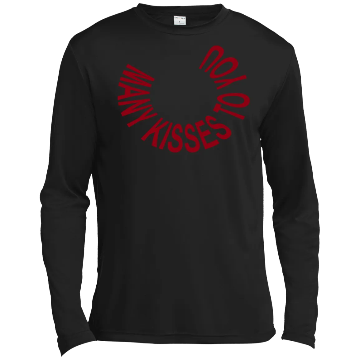 MANY KISSES TO YOU TST350LS Sport-Tek Tall LS Moisture Absorbing T-Shirt